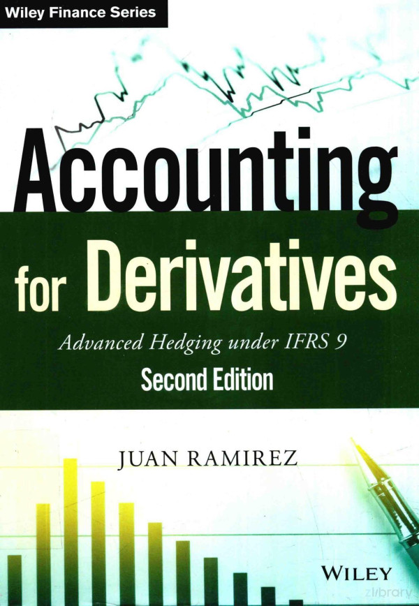 Accounting For Derivatives Advanced Hedging Under Ifrs 9 2nd Edition Juan Ramirez