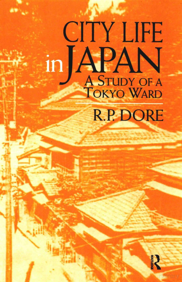 City Life In Japan A Study Of A Tokyo Ward 2017th Edition Ron P Dore