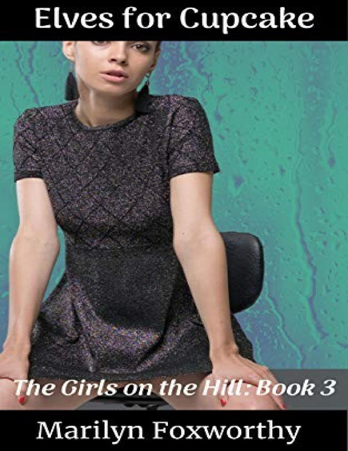 Girls On The Hill 3 Elves For Cupcake Marilyn Foxworthy
