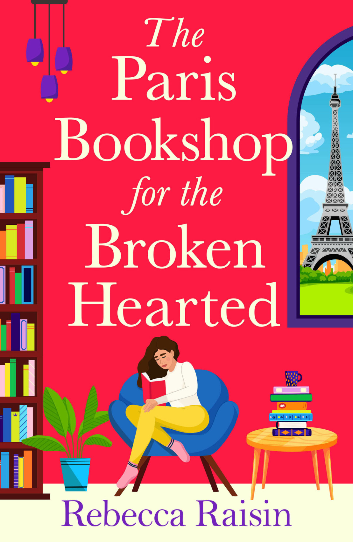The Paris Bookshop For The Brokenhearted Join Rebecca Raisin For A Brand New Gorgeous Parisian Romance For 2025 Rebecca Raisin