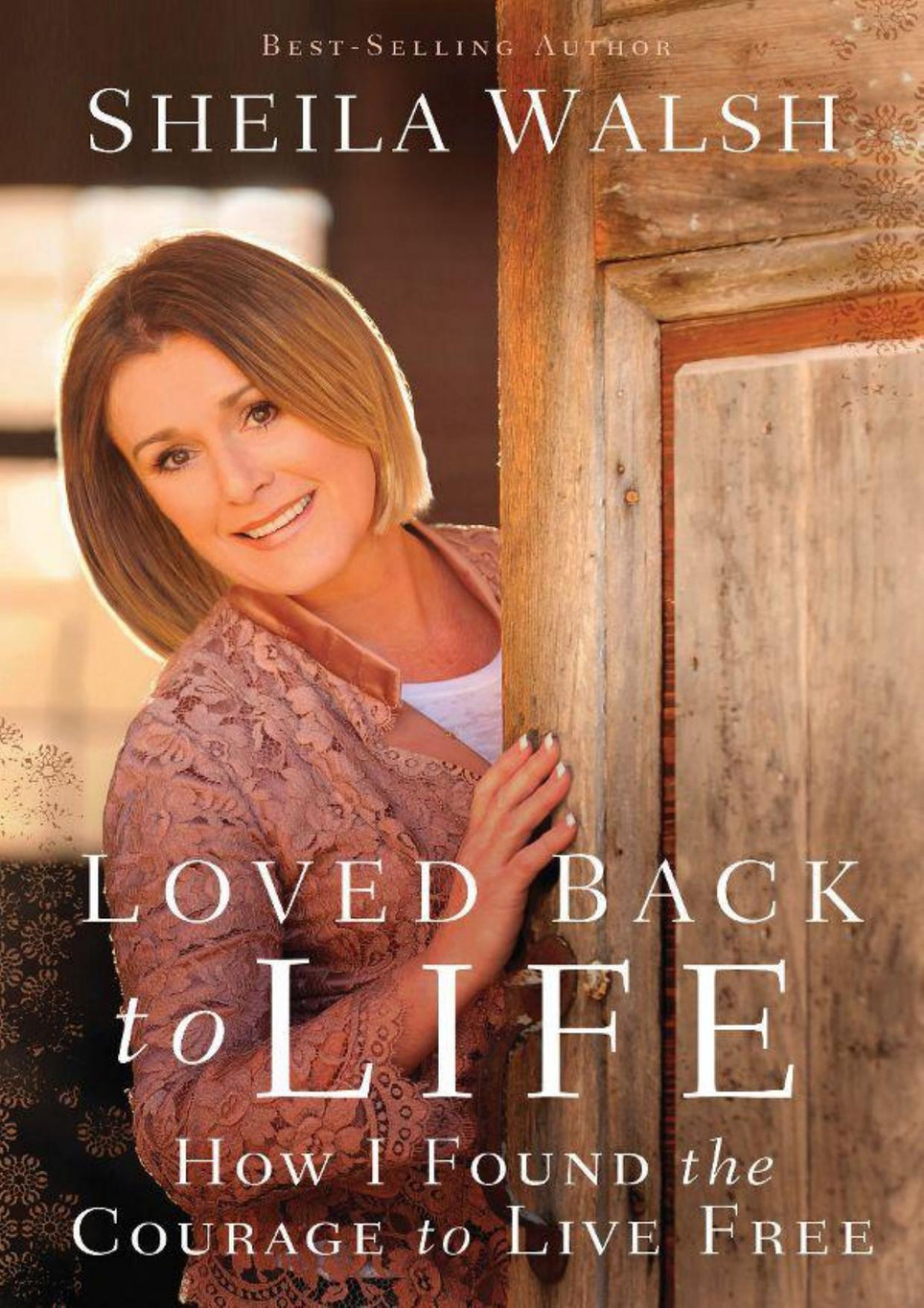 Loved Back To Life 1st Edition Sheila Walsh