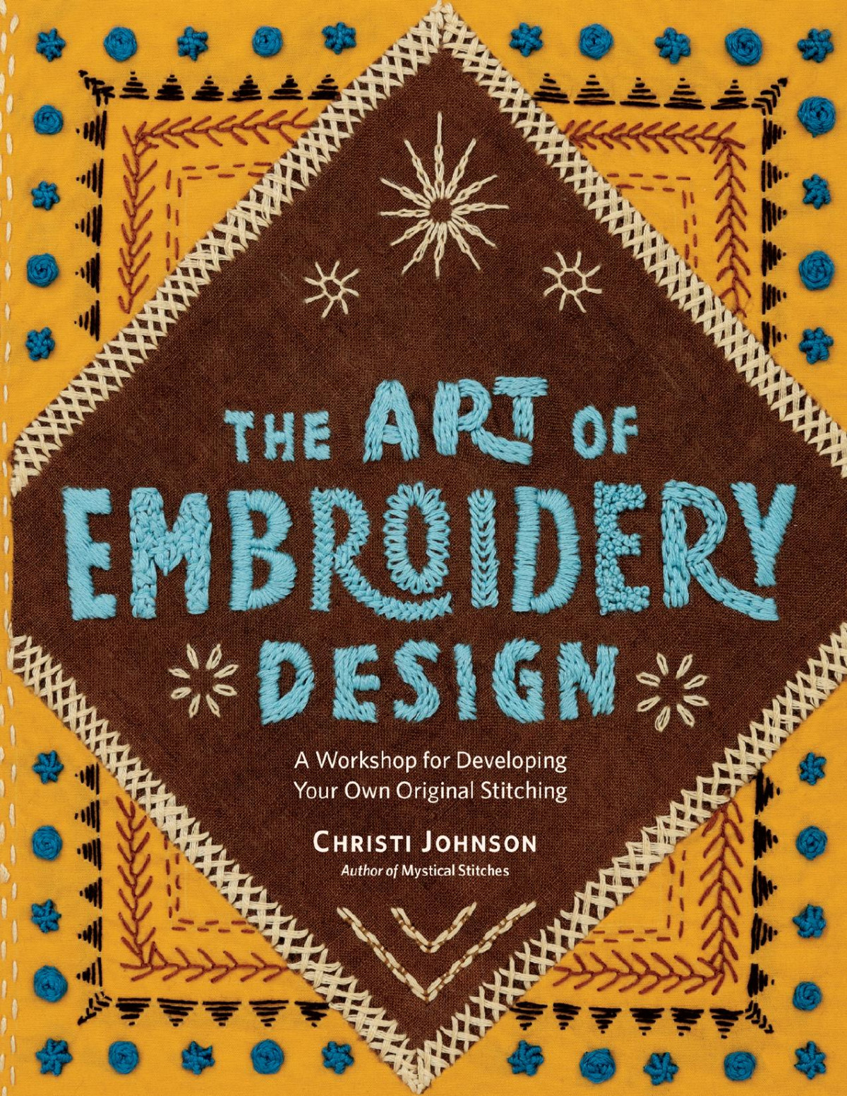 The Art Of Embroidery Design 14th Edition Christi Johnson