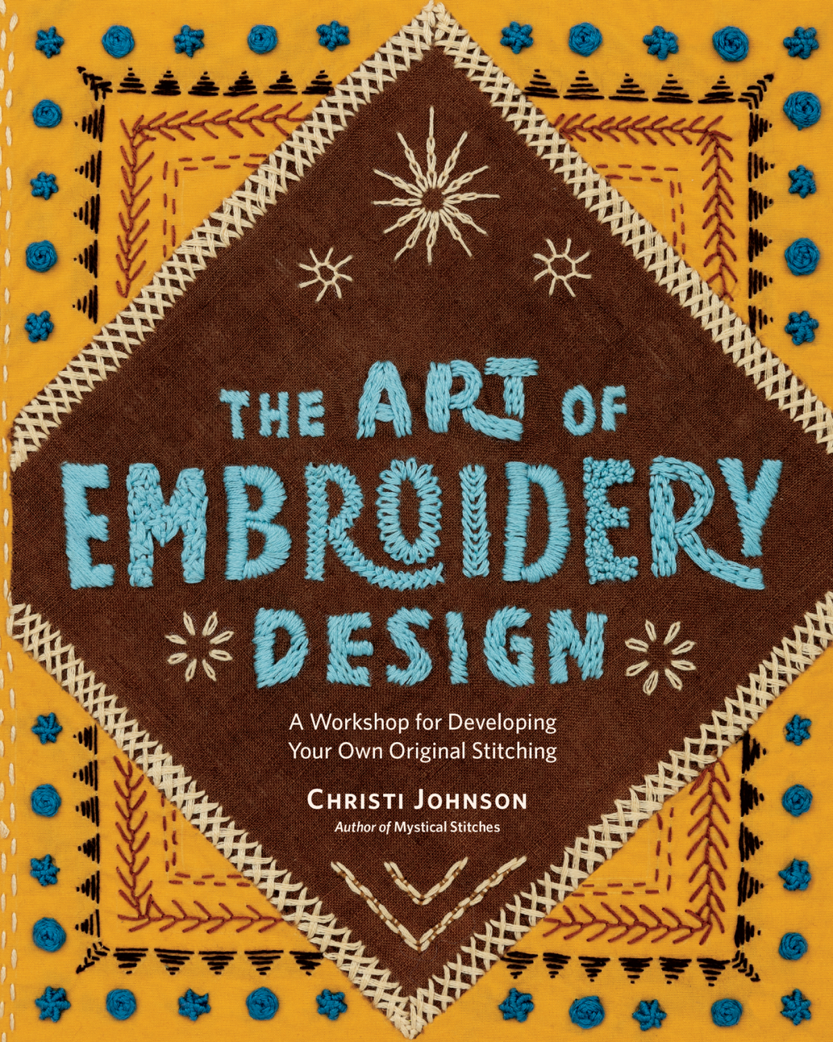 The Art Of Embroidery Design Christi Johnson