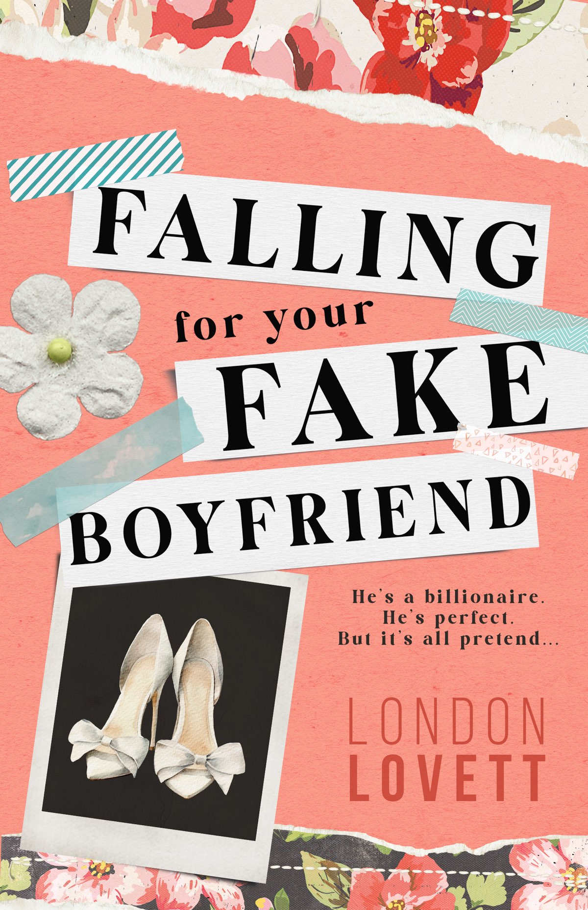 Falling For Your Fake Boyfriend London Lovett