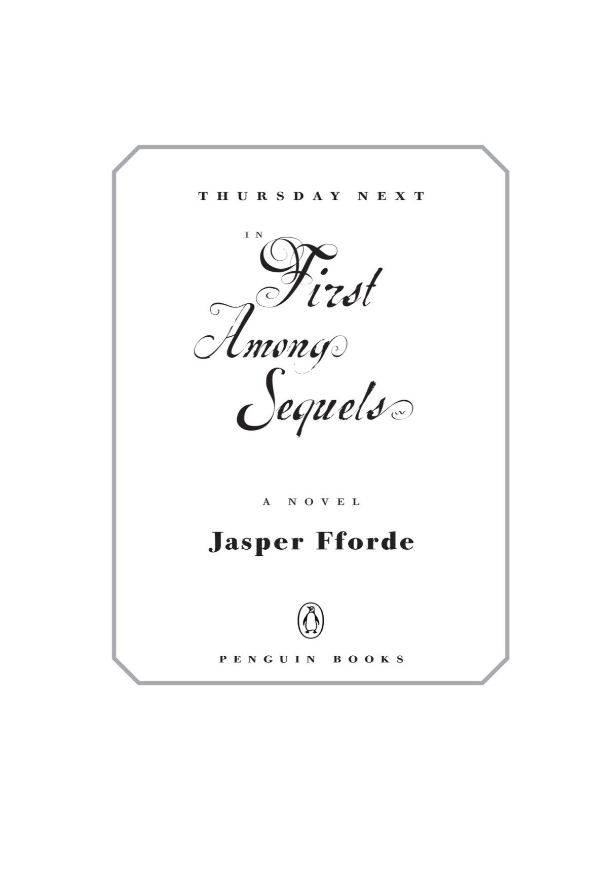 First Among Sequels A Thursday Next Novel Jasper Fforde
