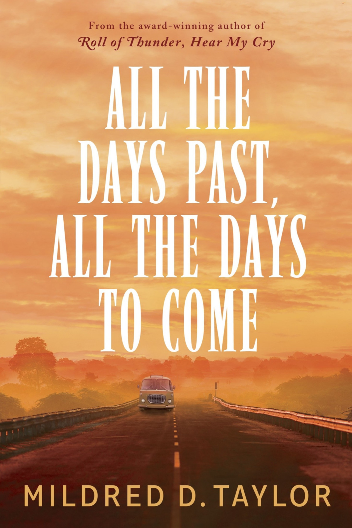 All The Days Past All The Days To Come Mildred D Taylor