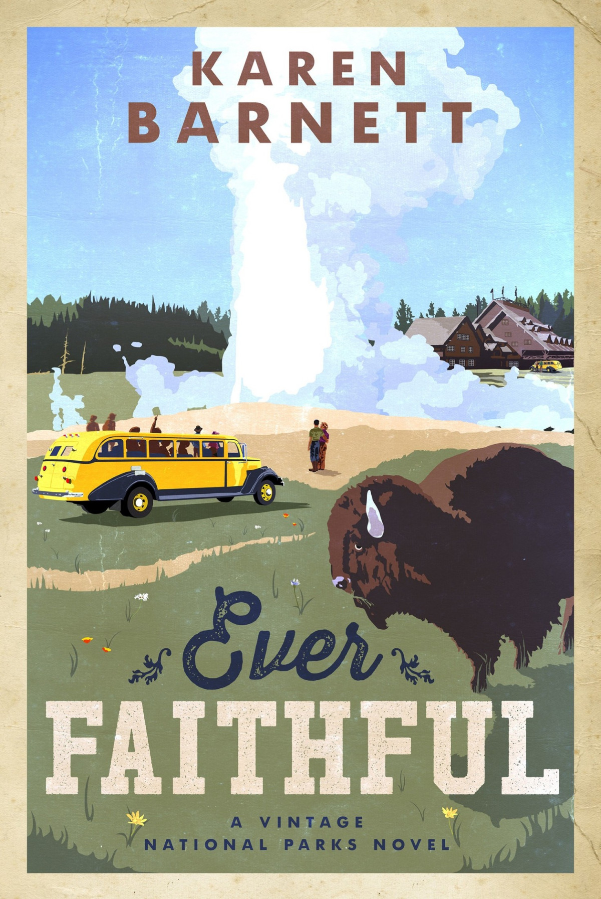Ever Faithful A Vintage National Parks Novel Karen Barnett