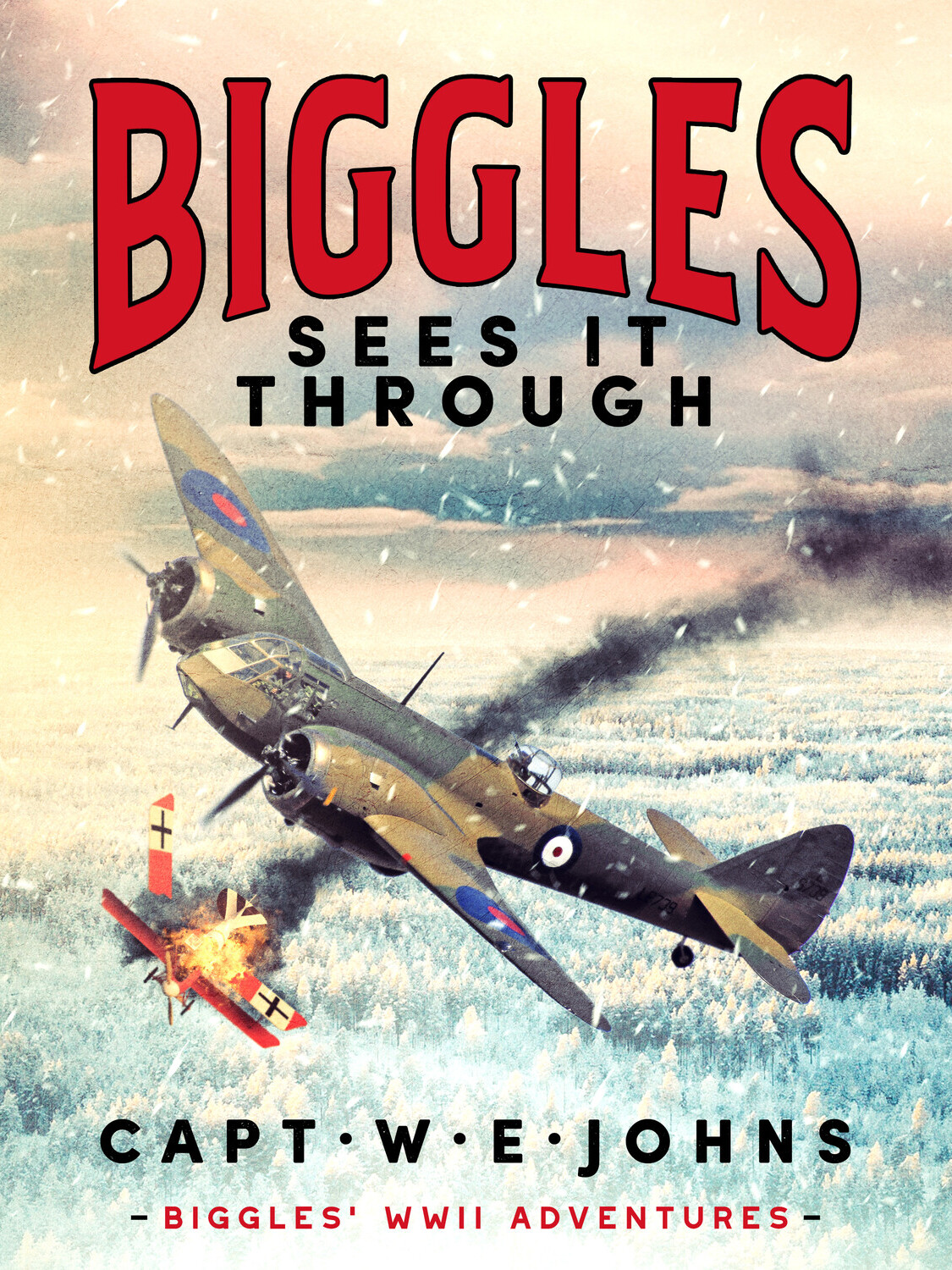 Biggles Sees It Through Captain W E Johns