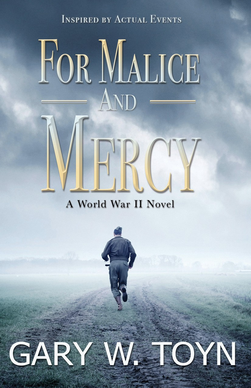 For Malice And Mercy Gary W Toyn