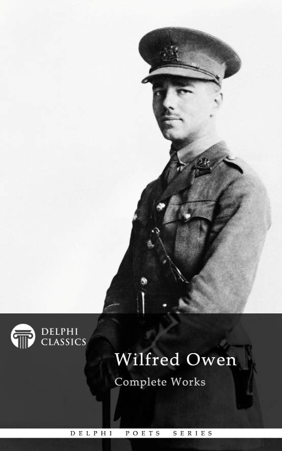 Complete Works Of Wilfred Owen Wilfred Owen