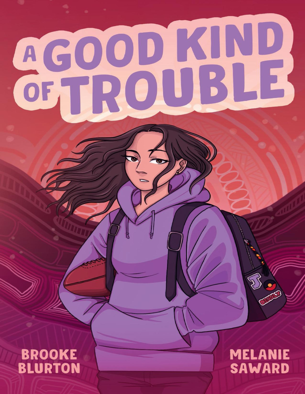 A Good Kind Of Trouble Brooke Blurton Melanie Saward