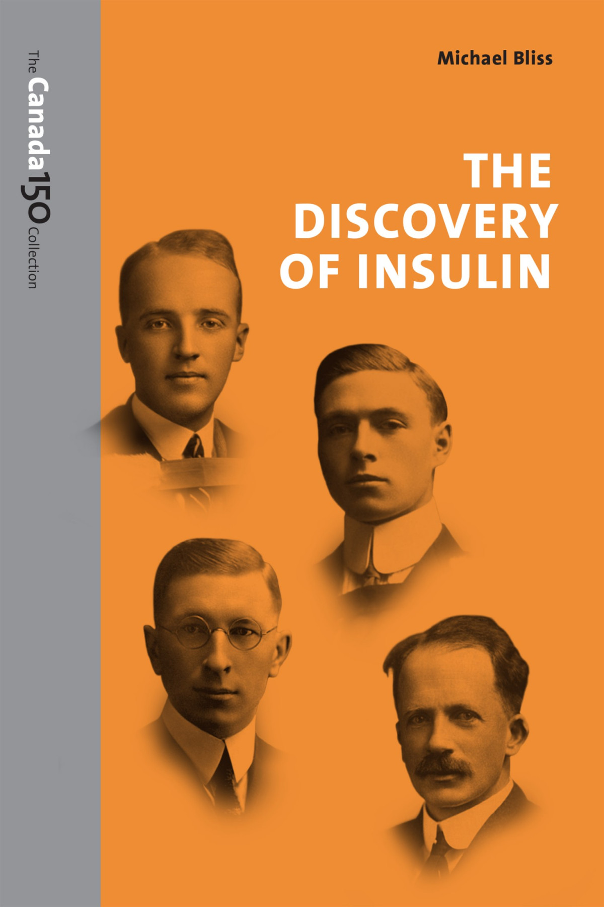 The Discovery Of Insulin Michael Bliss