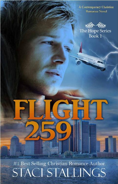Flight 259 A Contemporary Christian Romance Novel The Hope Series Book 1 Staci Stallings