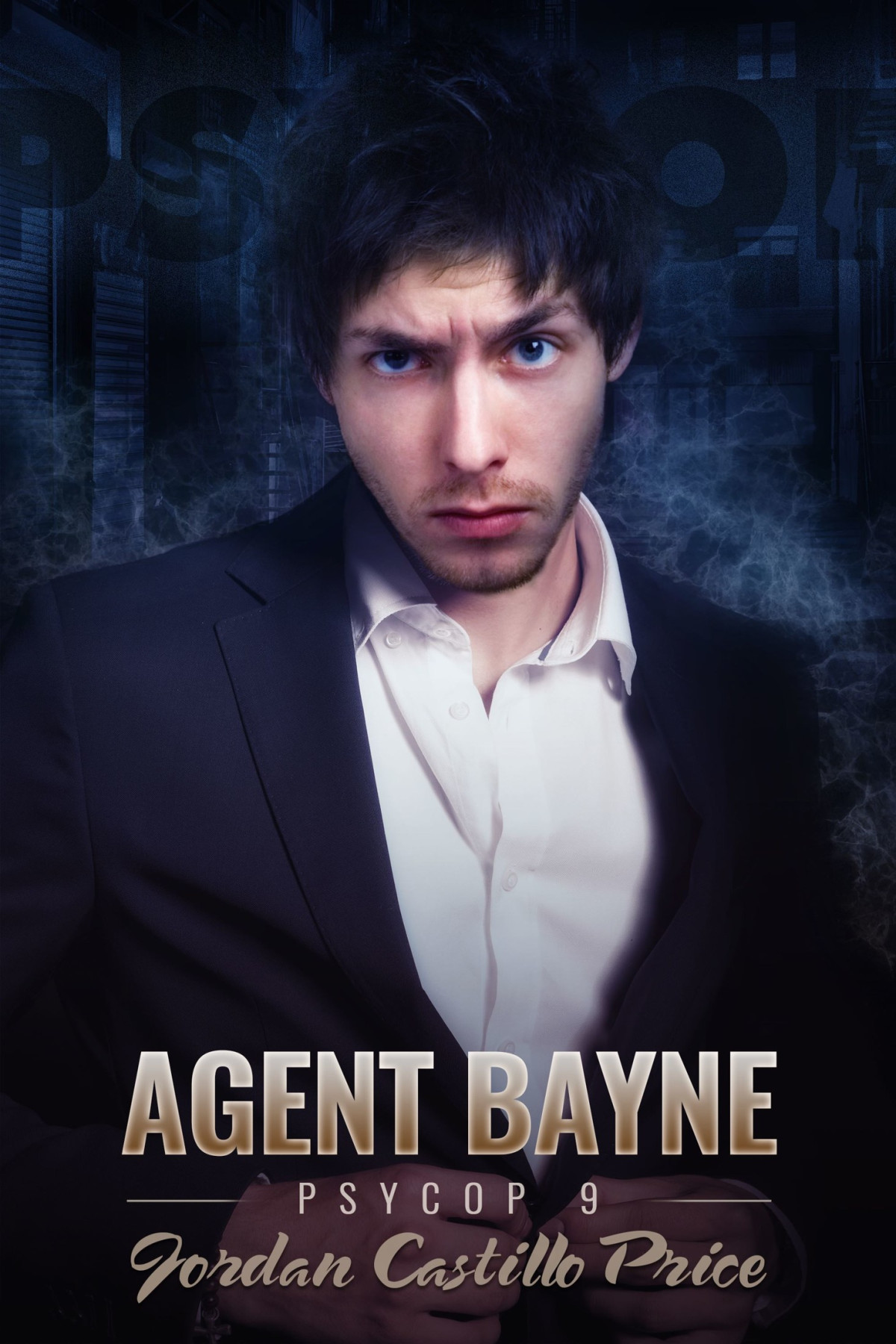 Agent Bayne Psycop 9 Jordan Castillo Price