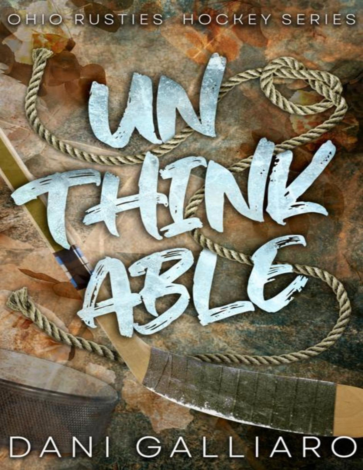Unthinkable Ohio Rusties Book 2 Dani Galliaro