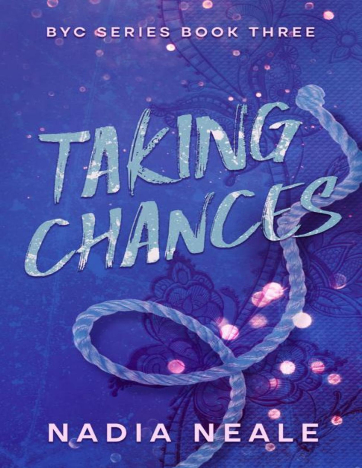 Taking Chances A Fake Dating Opposites Attract Spicy Contemporary Romance Byc Series Book 3 Nadia Neale
