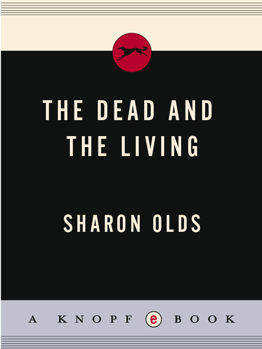 The Dead And The Living Sharon Olds