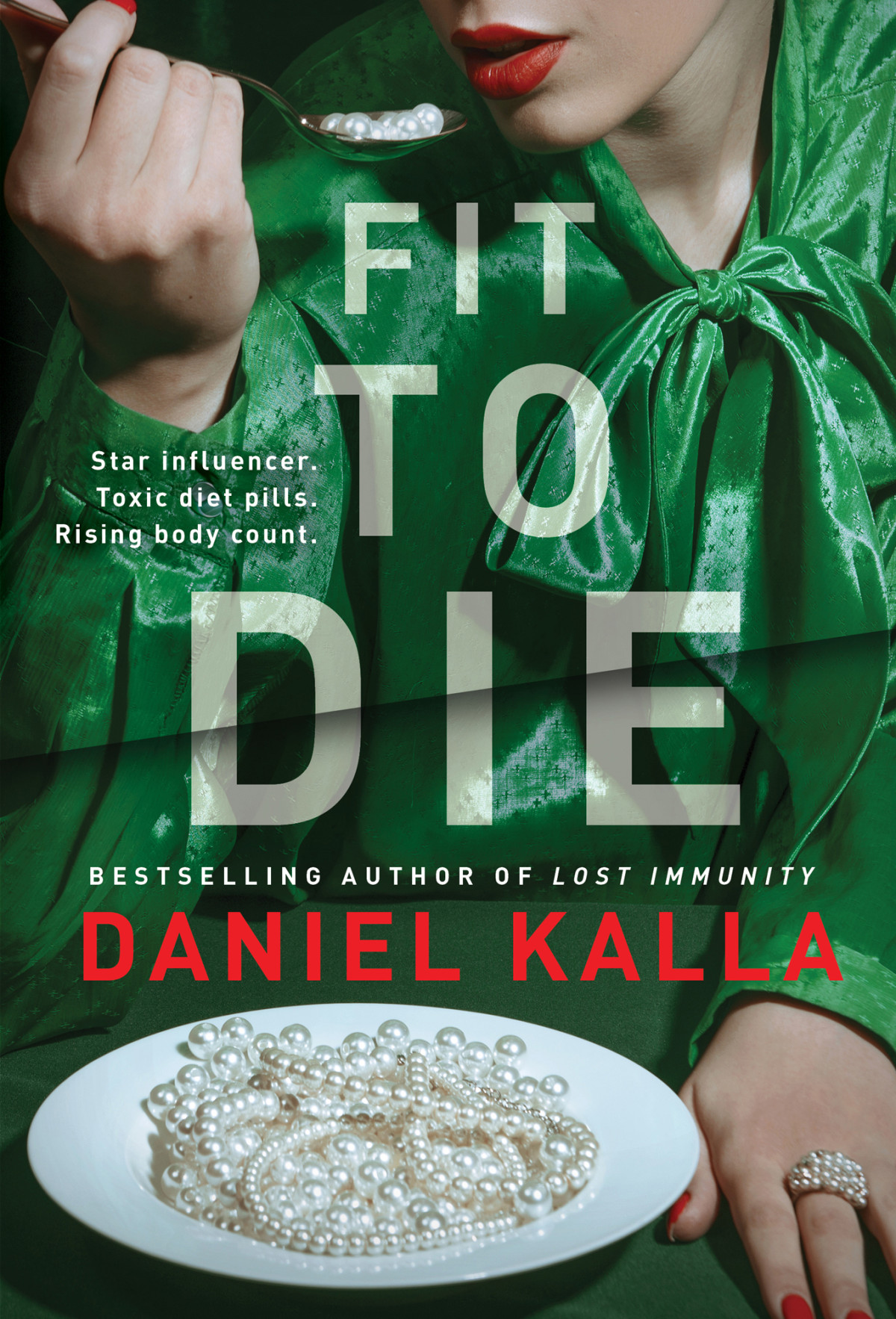 Fit To Die A Thriller Daniel Kalla