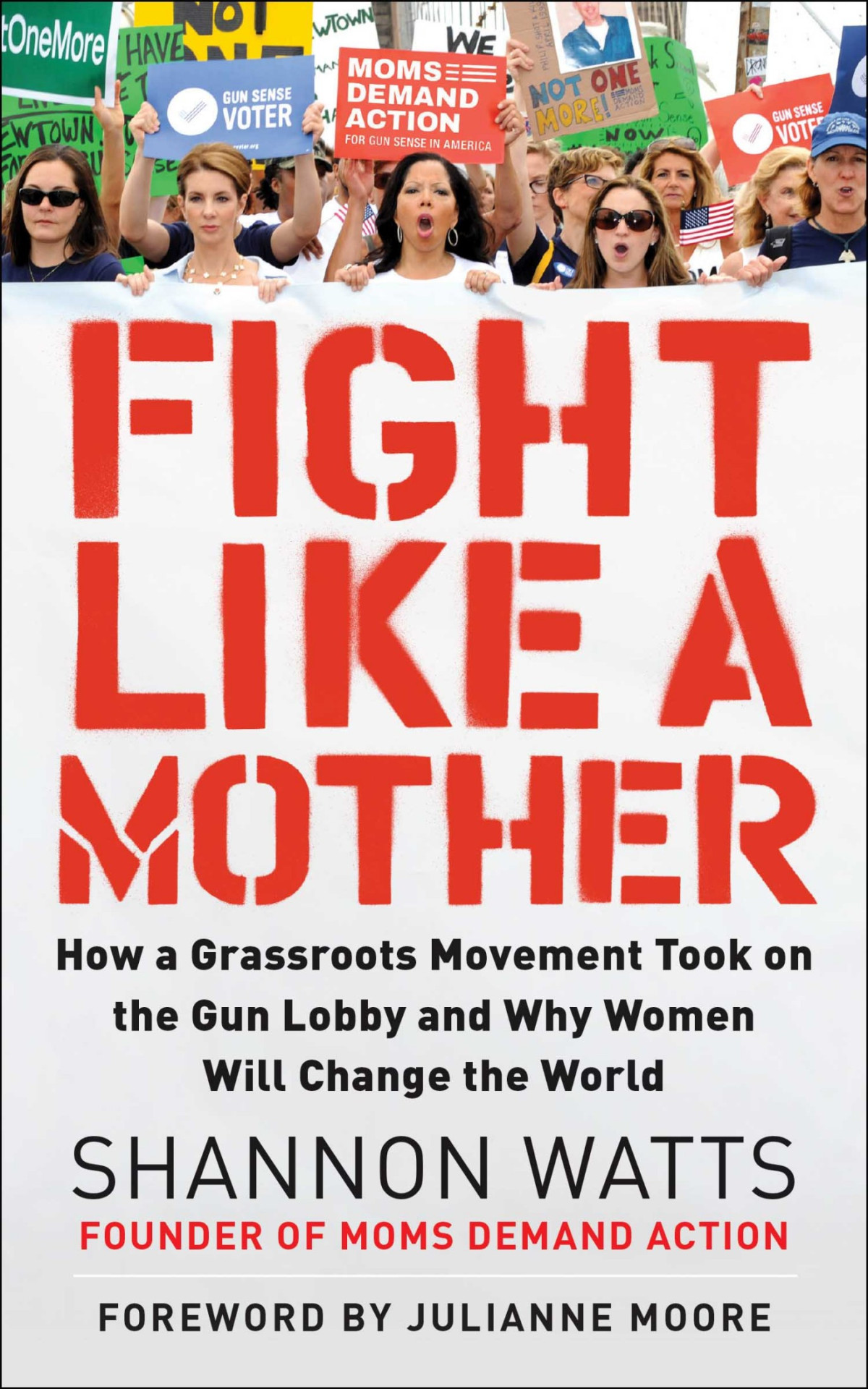 Fight Like A Mother Shannon Watts