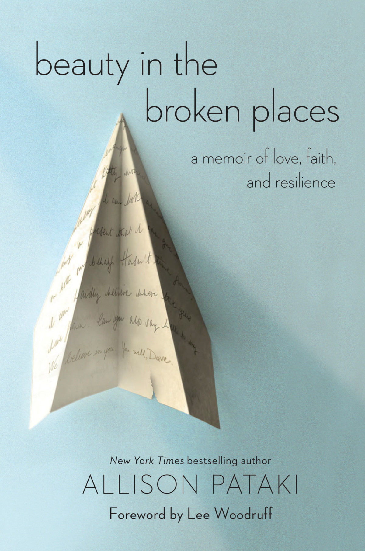 Beauty In The Broken Places A Memoir Of Love Faith And Resilience Allison Pataki