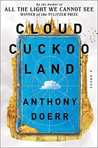 Doerr Anthony Cloud Cuckoo Land A Novel Doerr Anthony