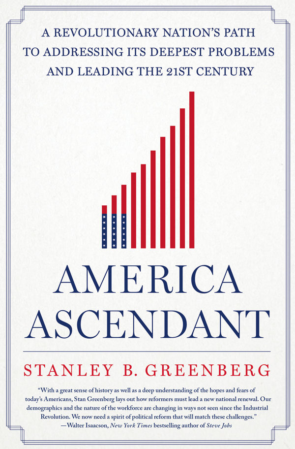 America Ascendant Stanley B Greenberg