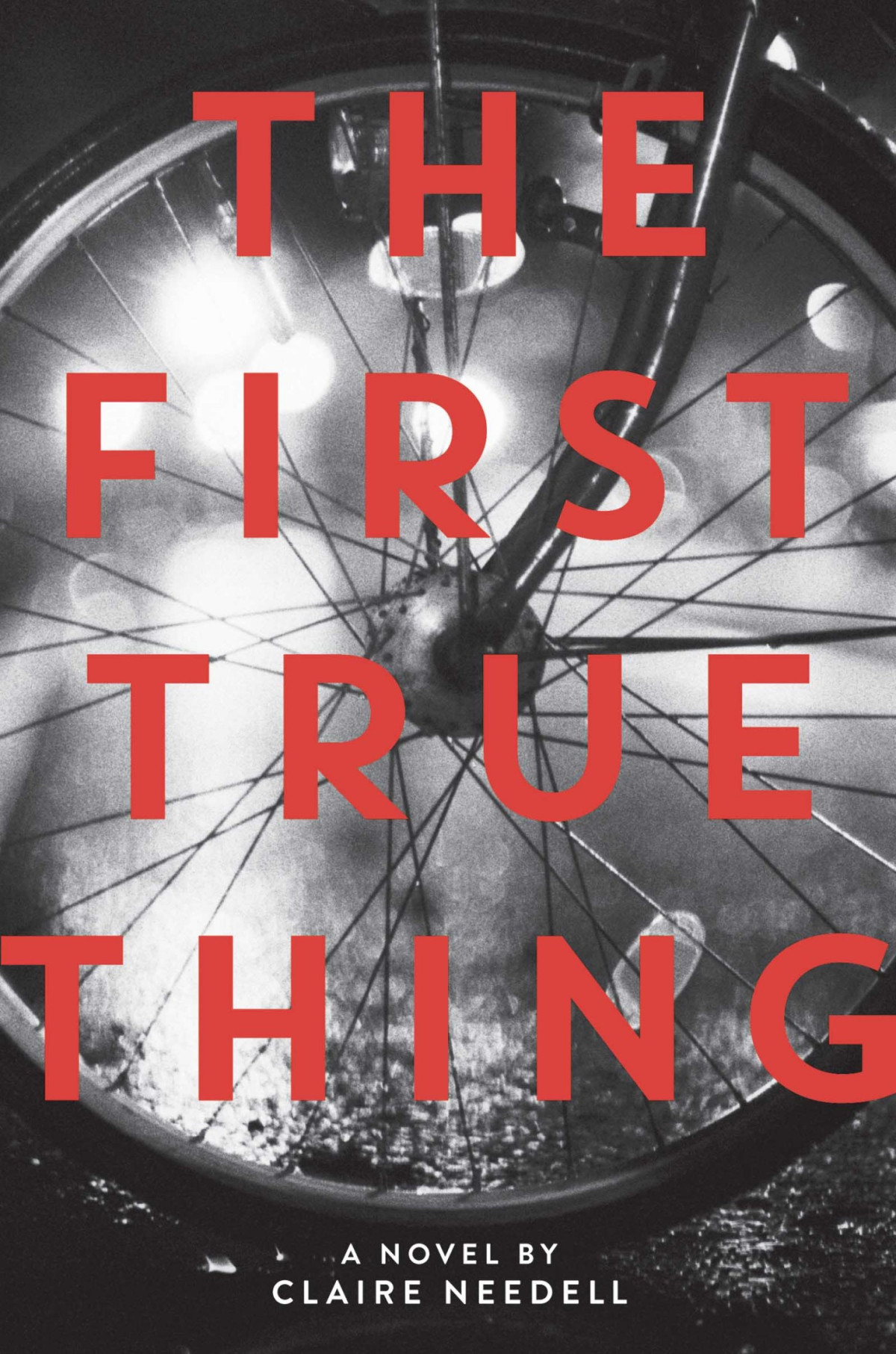 The First True Thing Claire Needell