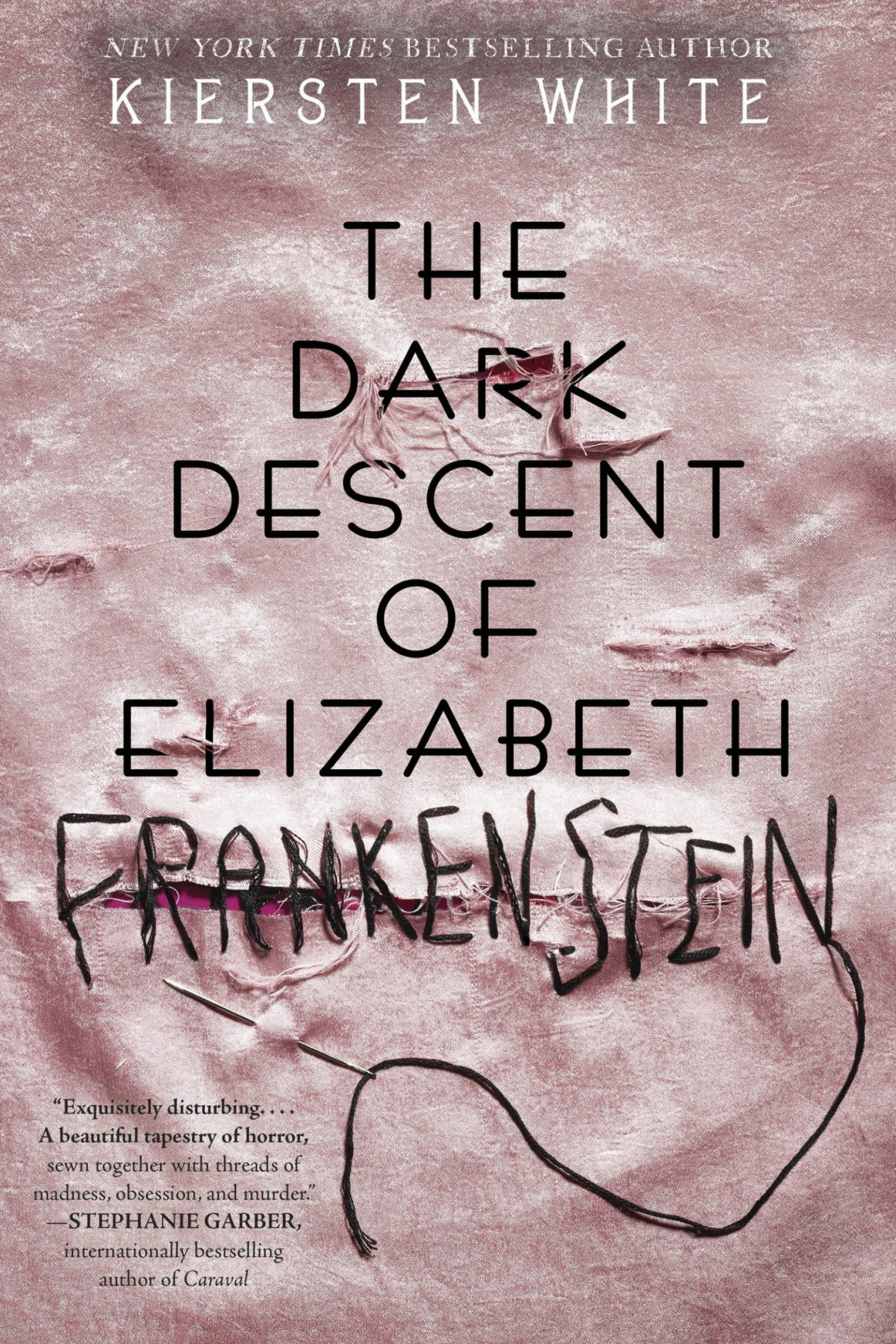The Dark Descent Of Elizabeth Frankenstein Kiersten White