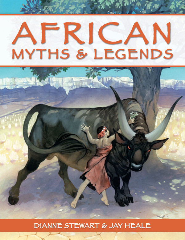 African Myths And Legends Dianne Stewart
