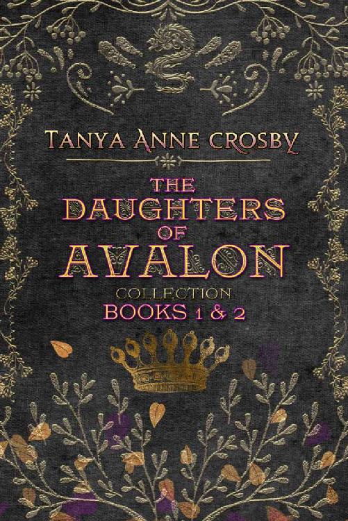 The Daughters Of Avalon Collection Books 1 2 Tanya Anne Crosby