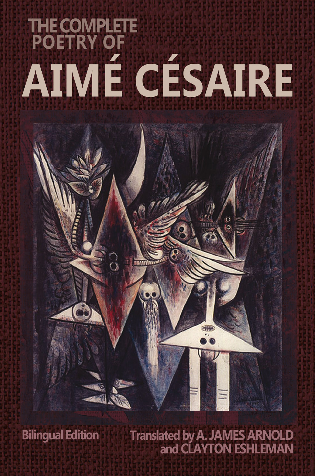 The Complete Poetry Of Aim Csaire Csaire Aim Eshleman