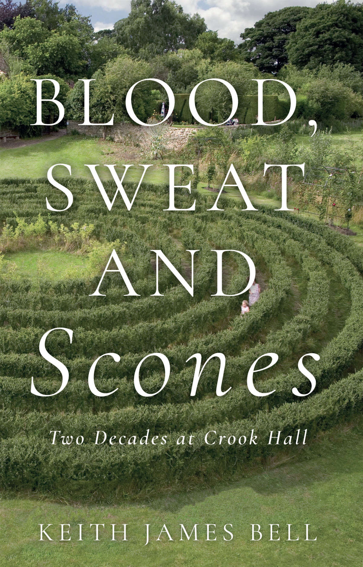 Blood Sweat And Scones Keith James Bell