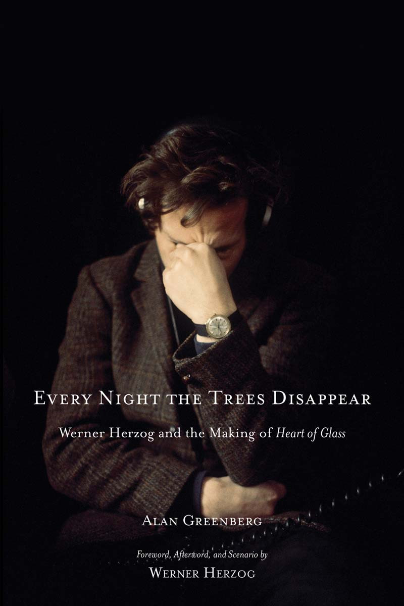 Every Night The Trees Disappear Alan Greenberg Werner Herzog
