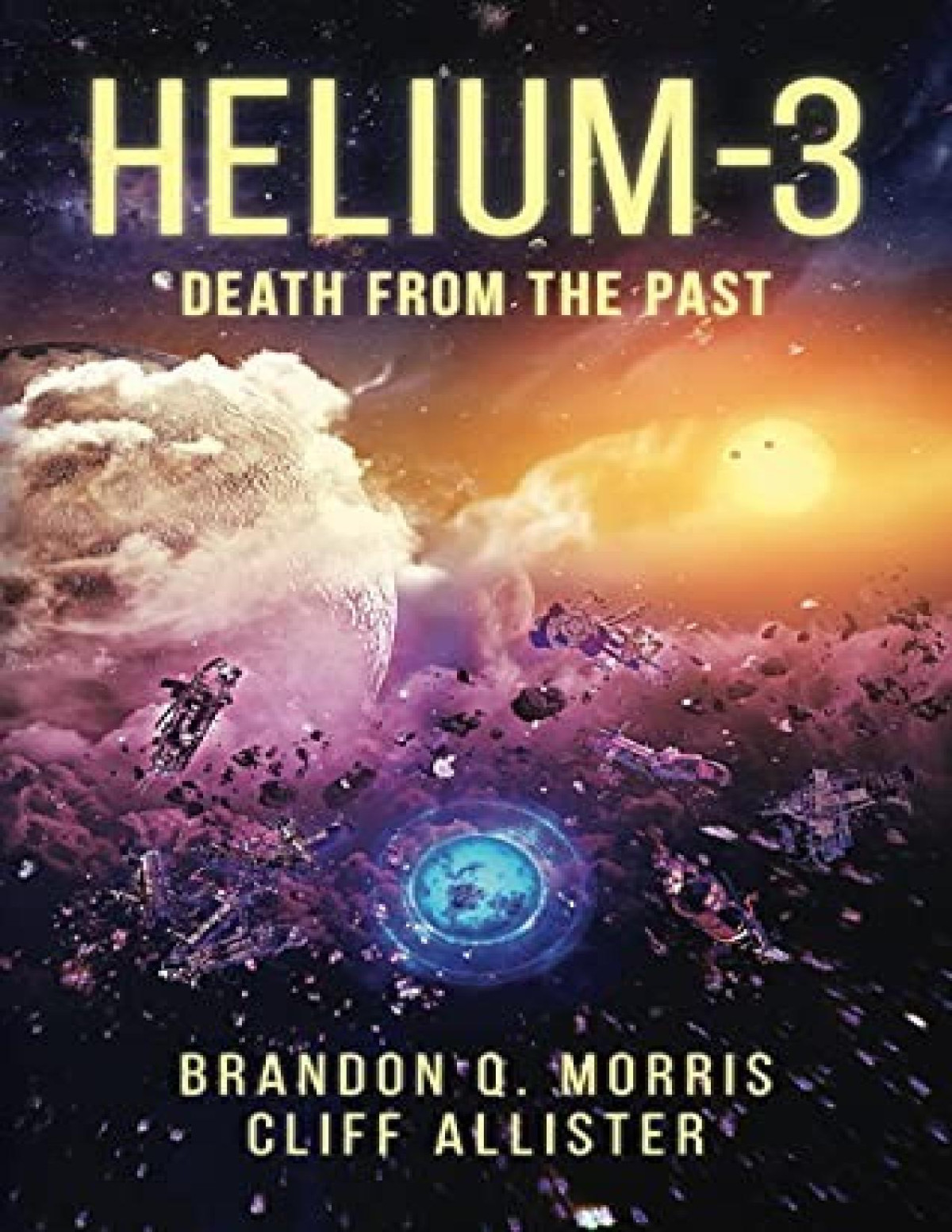 Helium 3 2 Death From The Past Brandon Q Morris Cliff Allister