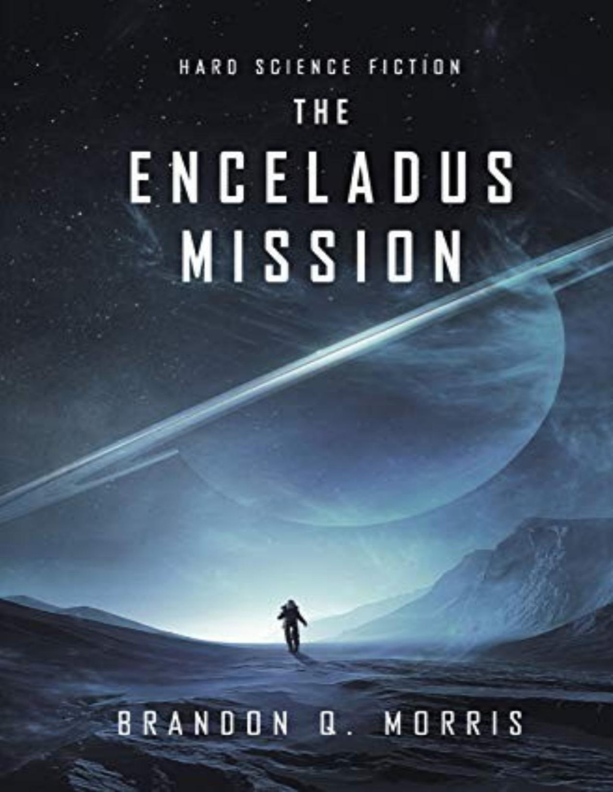 Ice Moon 1 The Enceladus Mission Brandon Q Morris