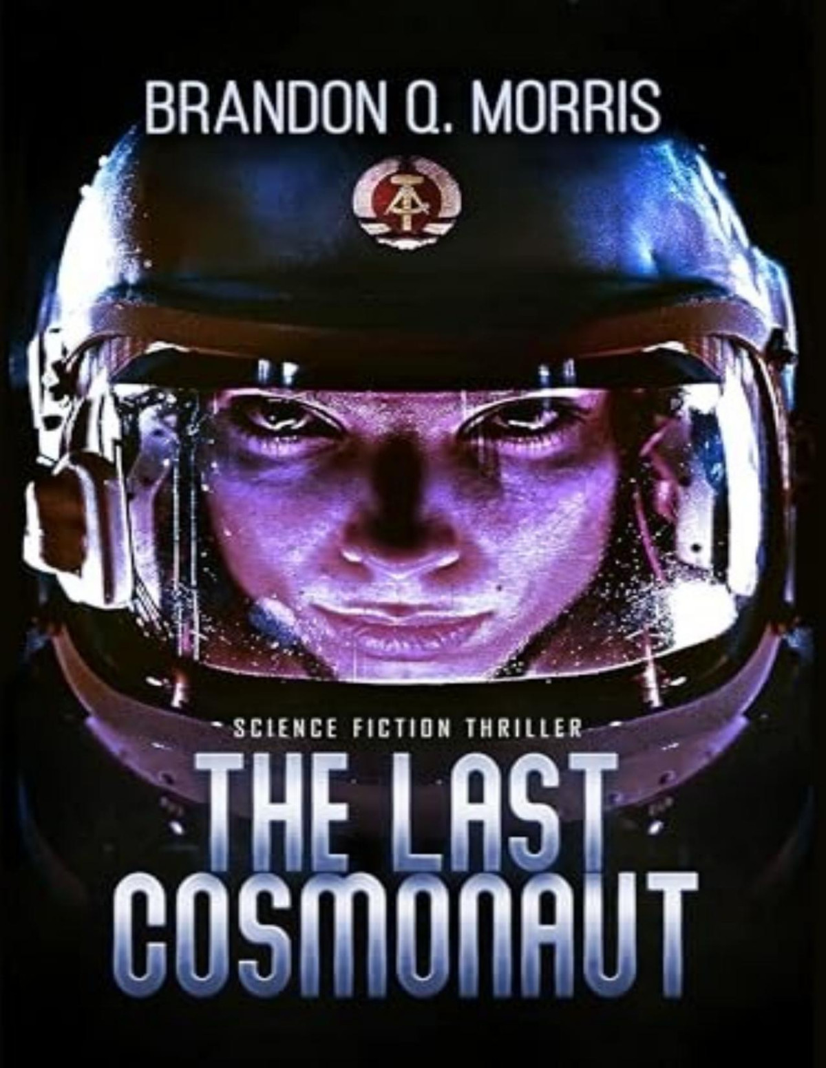 Last Cosmonaut 1 Last Cosmonaut Brandon Q Morris