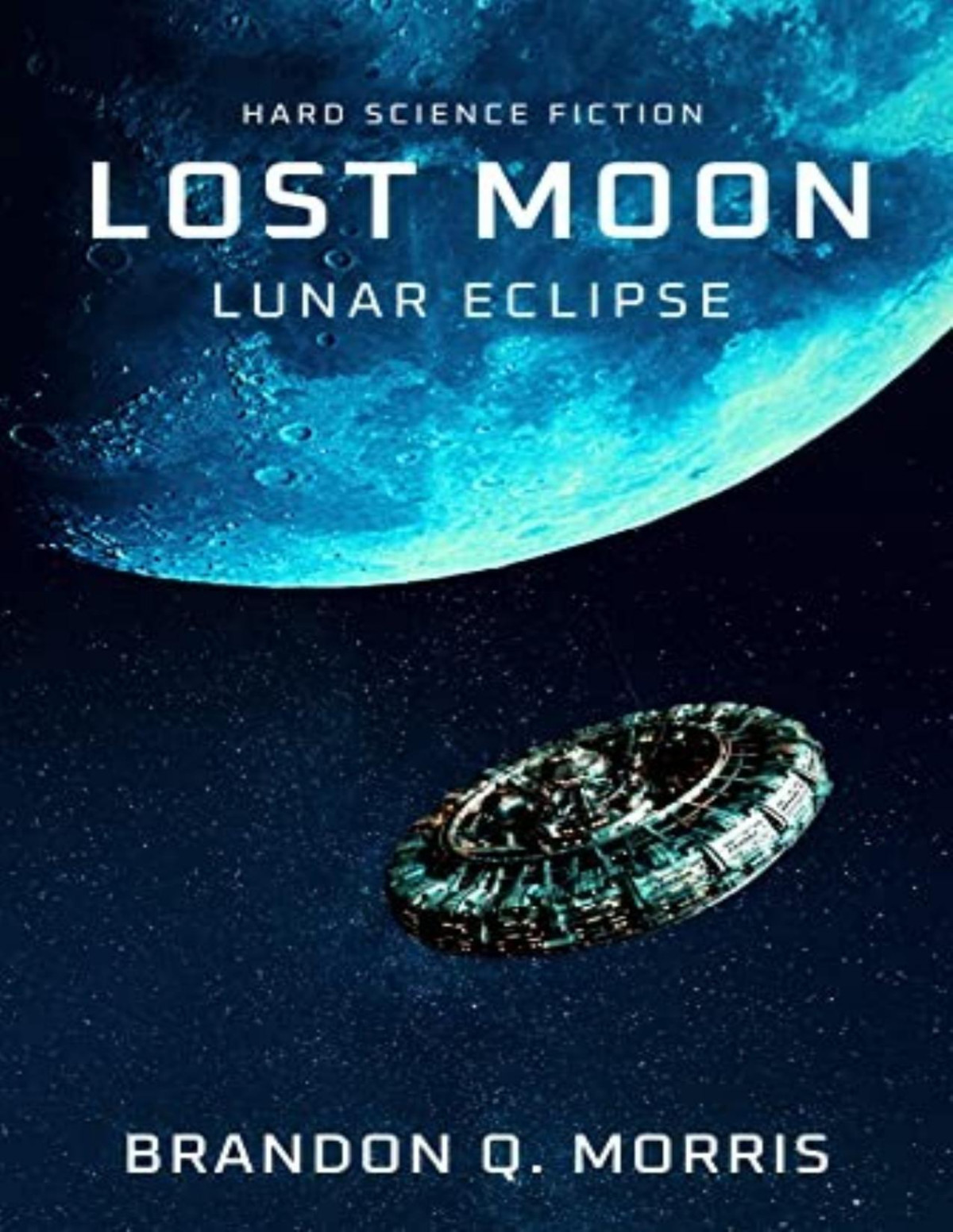 Lost Moon Lunar Eclipse Hard Science Fiction Brandon Q Morris