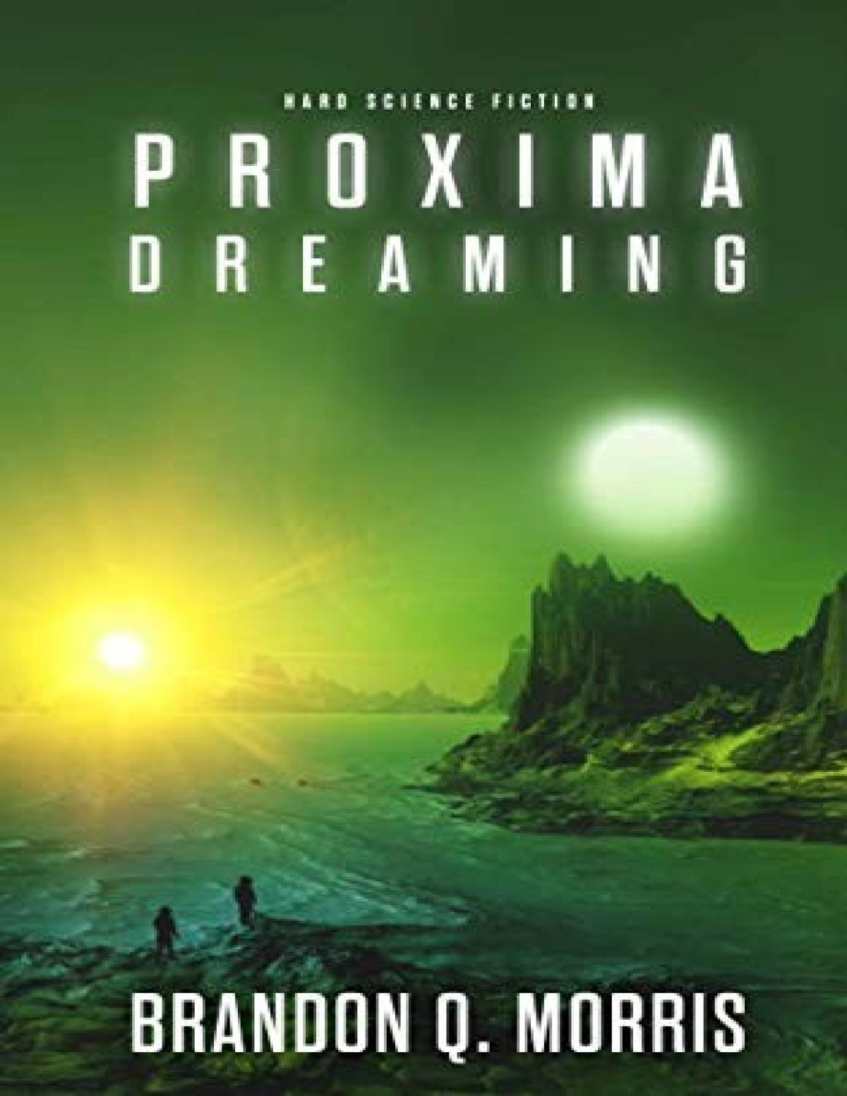 Proxima 2 Proxima Dreaming Brandon Q Morris