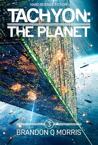 Tachyon 3 The Planet Brandon Q Morris
