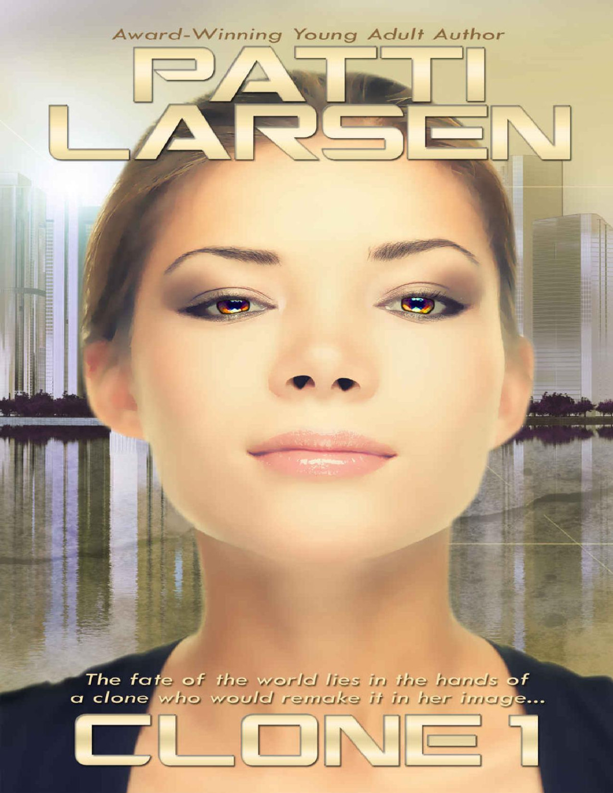 Clone Chronicles 1 Clone One Patti Larsen