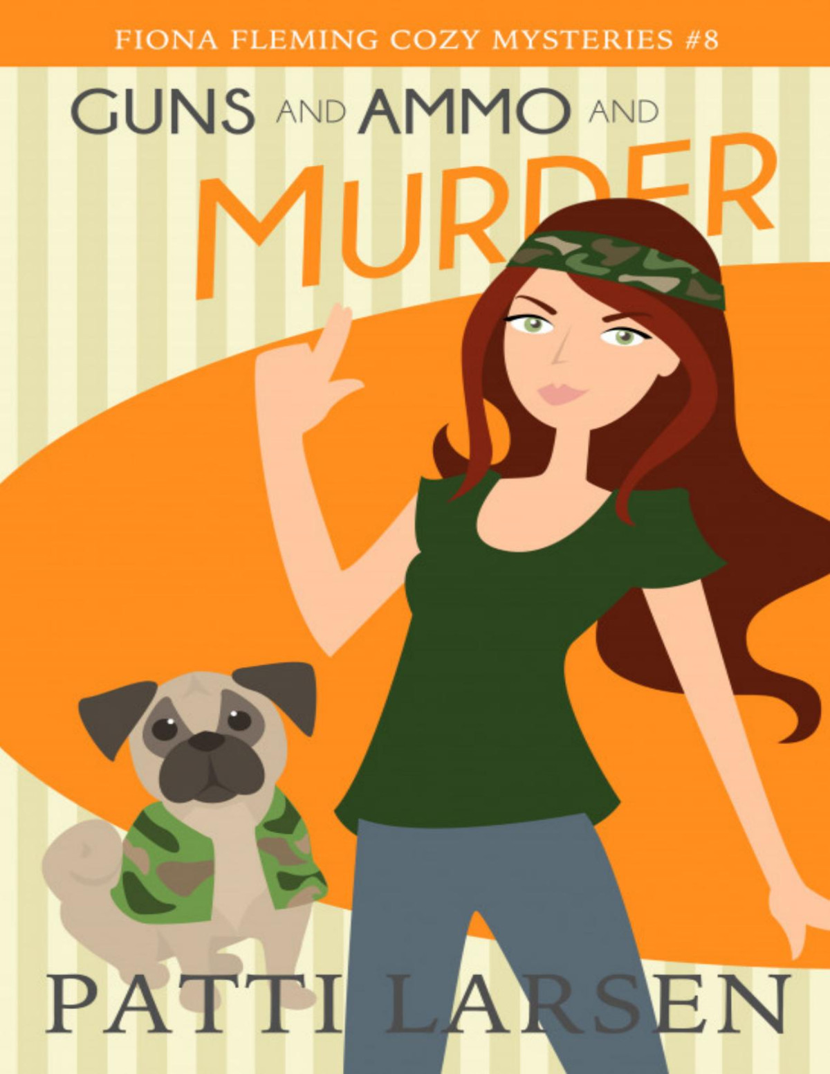 Fiona Fleming Cozy Mysteries 8 Guns And Ammo And Murder Patti Larsen