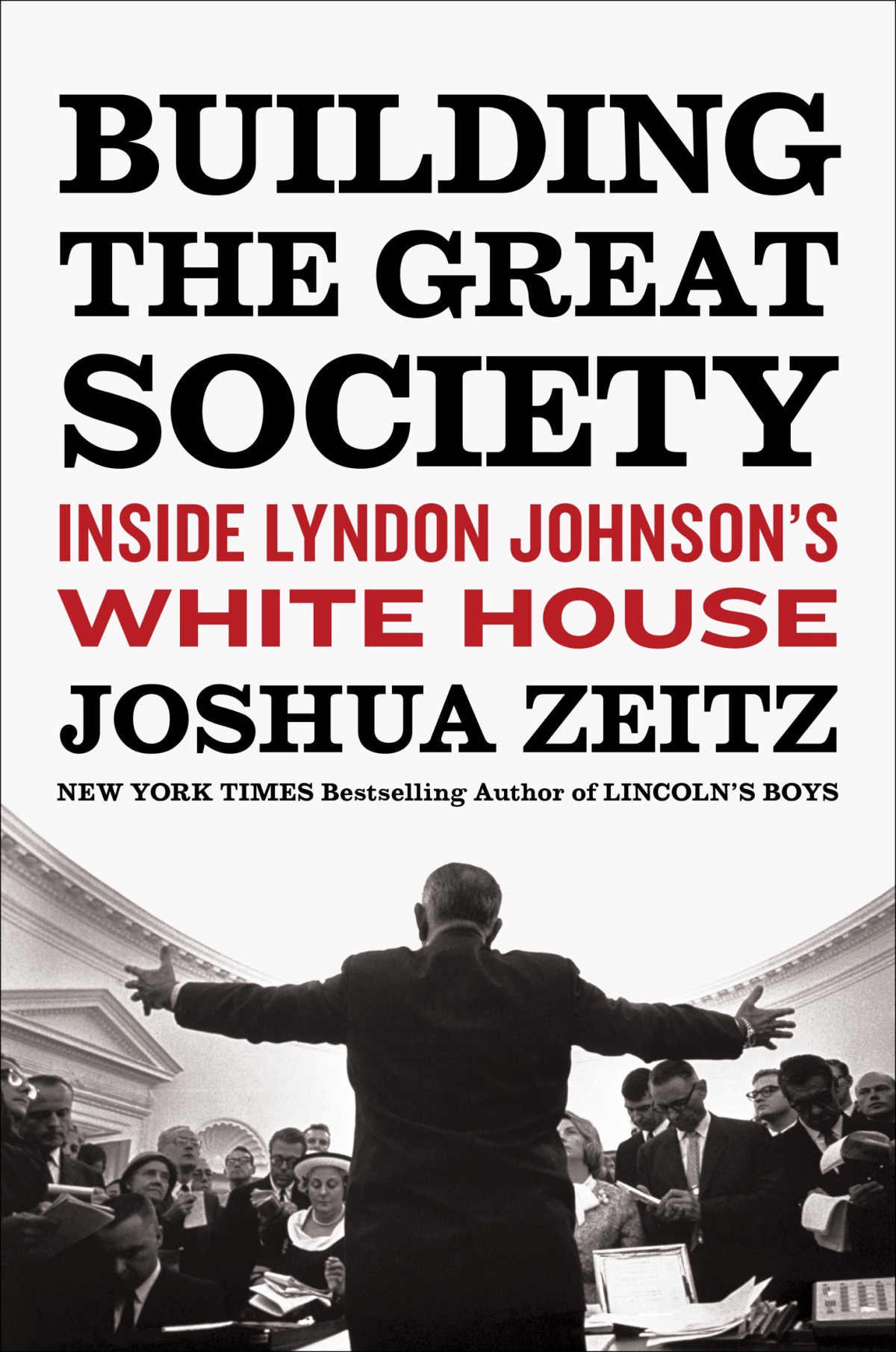 Building The Great Society Joshua Zeitz