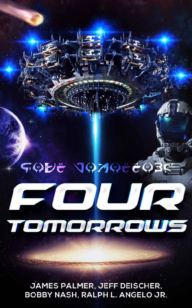 Four Tomorrows A Space Opera Box Set James Palmer Jeff Deischer Ralph L Angelo Jr Bobby Nash