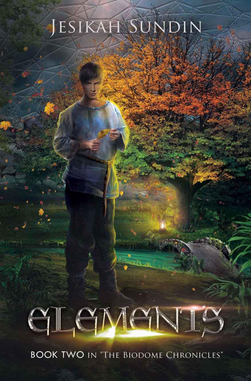 Elements The Biodome Chronicles Series Book 2 Sundin Jesikah