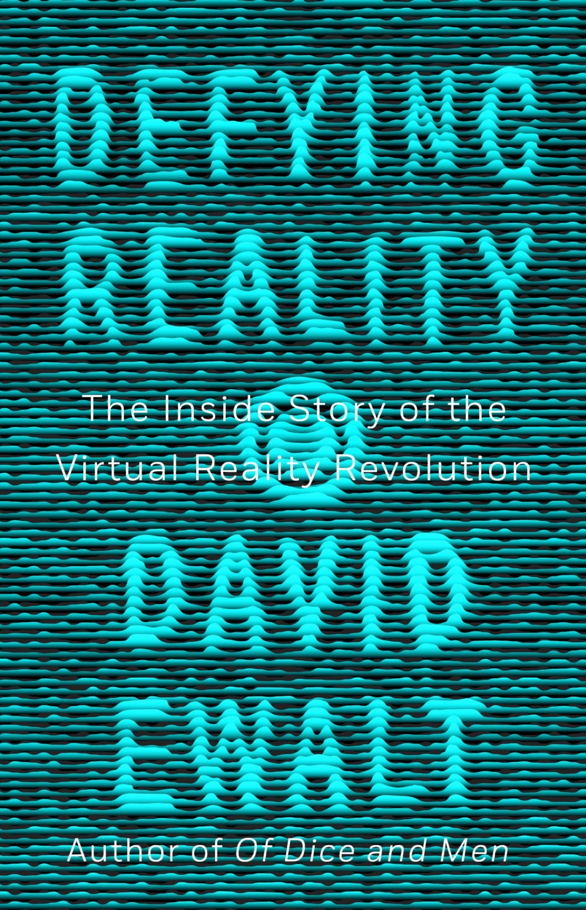 Defying Reality The Inside Story Of The Virtual Reality Revolution David M Ewalt