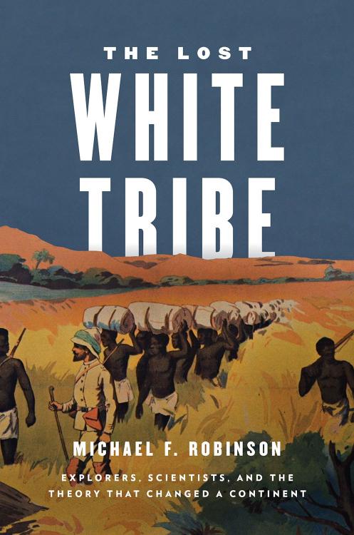 The Lost White Tribe Robinson Michael F