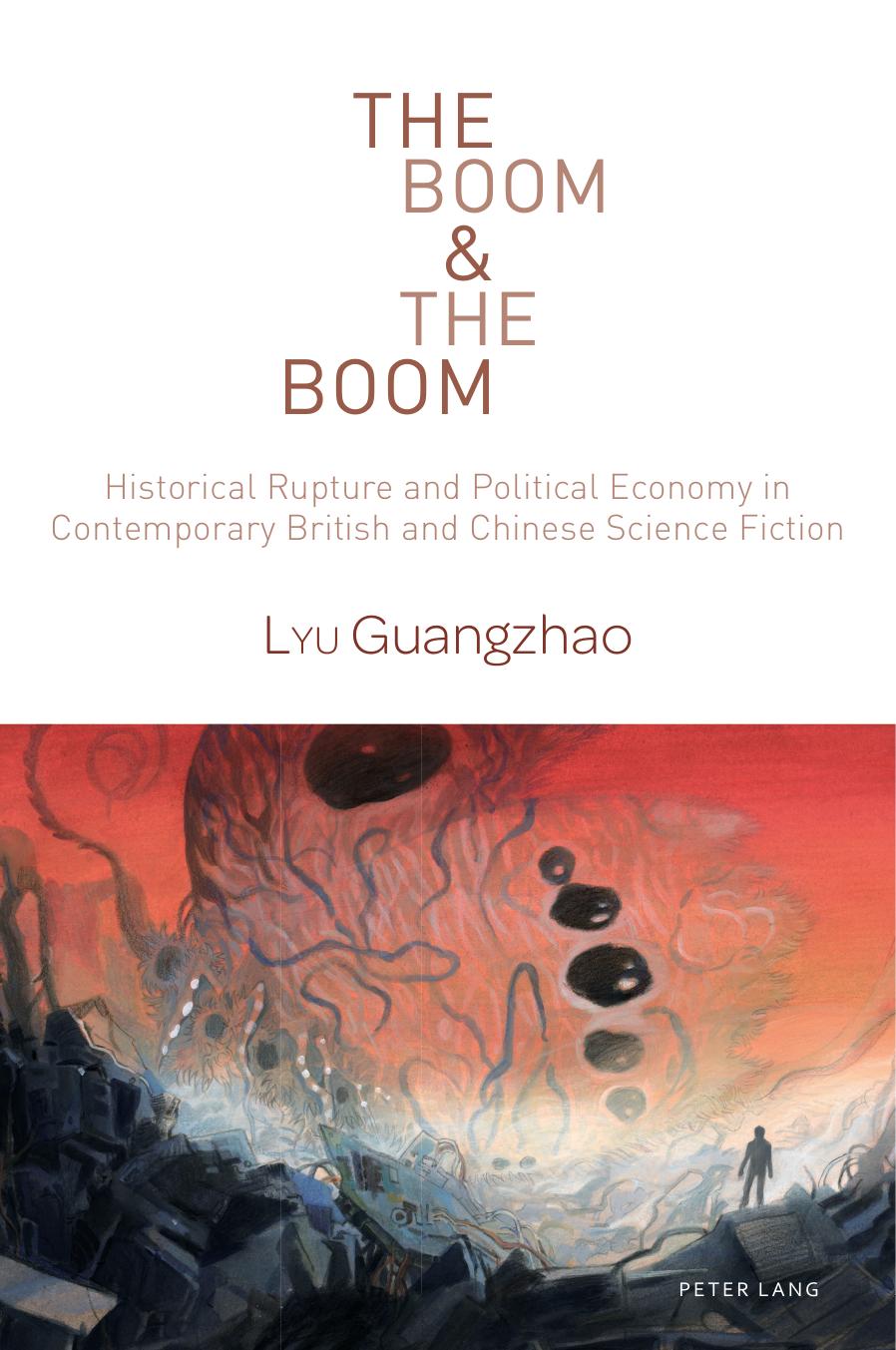 The Boom The Boom Historical Rupture And Political Economy In Contemporary British And Chinese Science Fiction Guangzhao Lyu