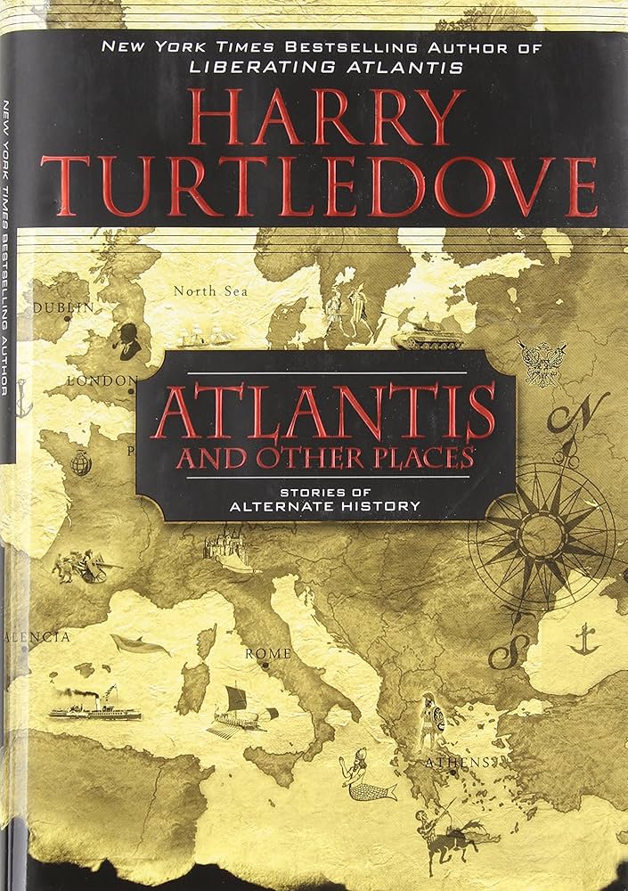 Atlantis And Other Places First Edition First Printing Harry Turtledove
