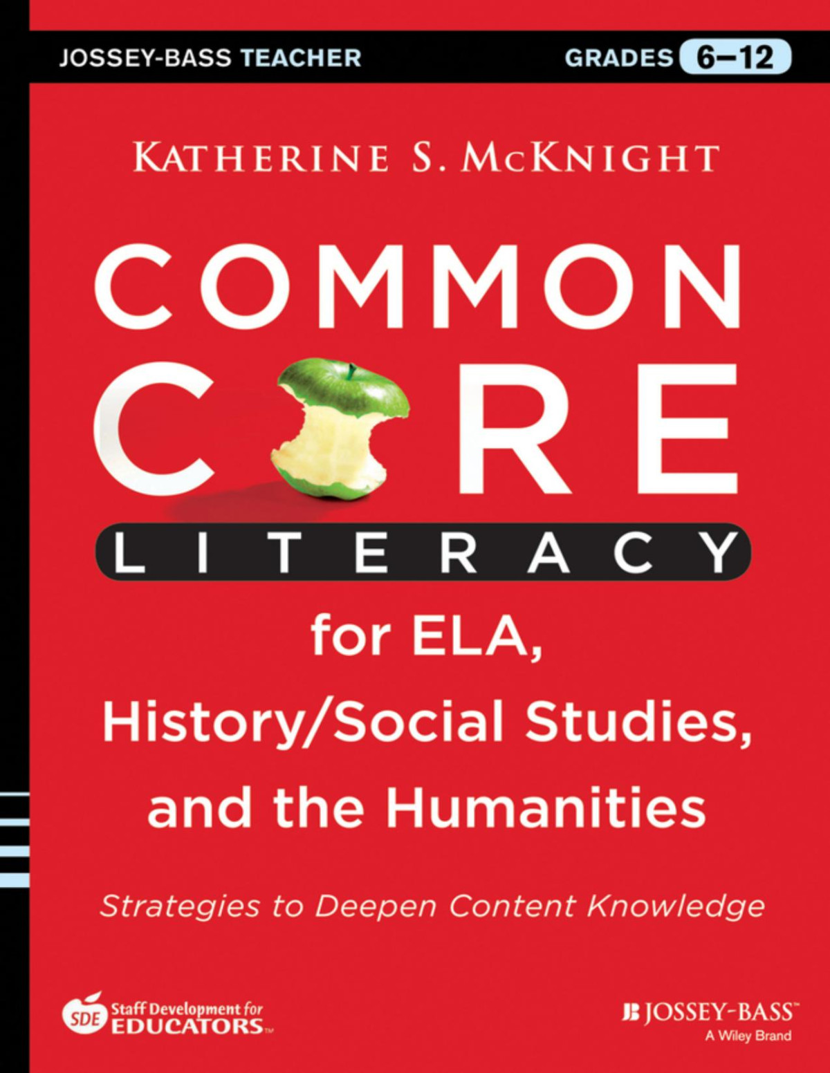 Common Core Literacy For Ela Historysocial Studies And The Humanities Katherine S Mcknight
