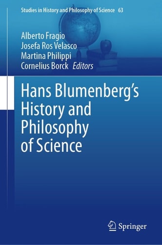 Hans Blumenbergs History And Philosophy Of Science 1st Edition Nathan Waddell